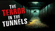 "The Terror in The Tunnels" Scary Stories from The Internet | Creepypasta
