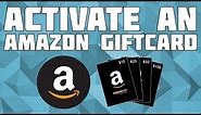 How to Activate a Giftcard on Amazon in 2020!