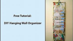 Tutorial: DIY Hanging Fabric Wall Organizer