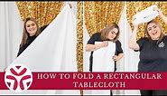How to Fold a Rectangular Tablecloth