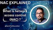What is network access control (NAC) and how does it work?
