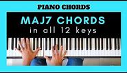 PIANO MAJOR 7 CHORDS PROGRESSION | Maj7 chords in all 12 keys (tutorial)