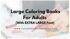 Giant Coloring Books For Adults - Adult Coloring Masterpiece