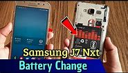 Samsung Galaxy J7 Nxt Battery Change | After Battery Change Performance J7 Nxt