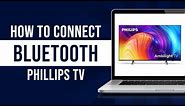 How to Connect Bluetooth to Phillips TV (Tutorial)
