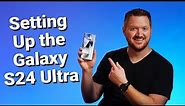 Setting Up the Samsung Galaxy S24 Ultra