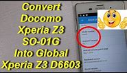 Docomo Xperia Z3 Converting To Global D6603