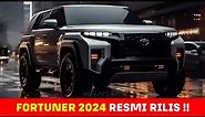 Harga Lebih Murah! Toyota Fortuner 2024 Resmi Rilis Dengan Spesifikasi Baru