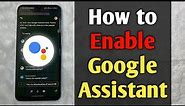 How to Enable Google Assistant on any Android phone | Enable "Ok Google" Voice Assistant [updated]