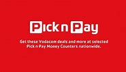 Pick n Pay - Take a look at the NEW Vodacom Smart device...