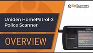 Uniden HomePatrol-2 Police Scanner | Introduction & Overview