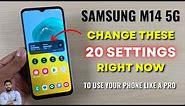 Samsung M14 5G : Change These 20 Settings Right Now