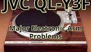 JVC QL-Y3F - Major Electronic Arm Problems