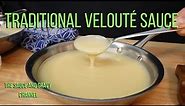 Traditional Velouté Sauce | Recipe for Velouté Sauce | How to make a Velouté Sauce | Velouté Sauce