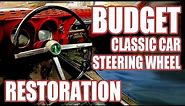 HOW TO RESTORE A STEERING WHEEL on a BUDGET - Classic GM Steering Wheel Rebuild