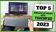 TOP 5 Best Wireless Keyboard with Touchpad of [2023]