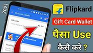 How to Use Flipkart Gift Card Wallet | Flipkart Gift Card Se Product Buy Kaise Kare