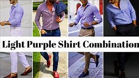 Light Purple Colour Shirt Combination For Men ||Matching Pants Shirt || by Look Stylish