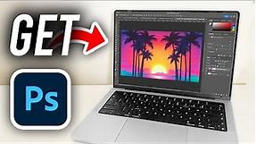 How To Download Photoshop - Full Guide