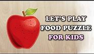 Let's Play Food Puzzle For Kids