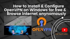 How to Install & Configure OpenVPN on Windows for free.