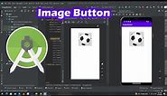 How To Use Image Button With Android Studio To Do Anything