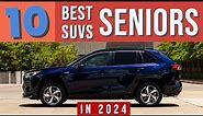 10 Best SUVs for SENIORS in 2024