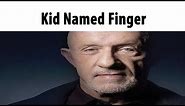 Kid Named Finger