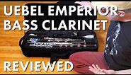 Uebel Emperior Low C Bass Clarinet - Reviewed!