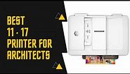 best 11x17 printer for architects - Top 5 Finest Products Reviewed