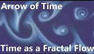 Arrow of Time. Time as a Fractal Flow