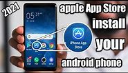 install Apple App store in Your Android Phone 2021 100% | install apple app store on android