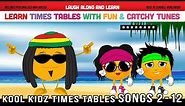Times Tables Songs 2 to 12 (Kool Kidz) Learn with Fun & Catchy Tunes!