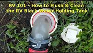 RV 101® - How to Flush and Clean the RV Black Tank