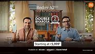 Redmi A2 Series | Double Bharosa | 2 years warranty