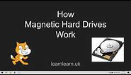 How Magnetic Hard Drives Work