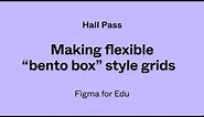 Hall Pass: Making flexible "bento box" grids in Figma