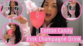 HOW TO MAKE A COTTON CANDY PINK CHAMPAGNE DRINK