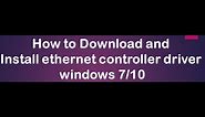 how to download and install ethernet controller driver windows 7 2020