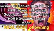 Sony 43 inch 4k ultra hd tv x80k series: led smart google tv review
