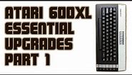 Atari 600XL: Essential Upgrades Part 1
