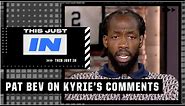 Patrick Beverley responds to Kyrie Irving’s LeBron comments 👀 | This Just In