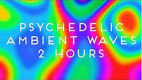 Psychedelic Colorful Ambient Waves - Trippy Blurred Video Background Animation (2 Hours/No Sound)