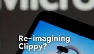 Re-imagining Microsoft's Clippy?