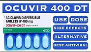 OCUVIR 400 mg (Aciclovir) Tablet Use | Dose | Side effects | Alternative