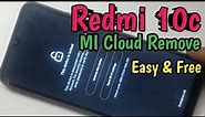 MI Account Remove Permanent Redmi 10c New Unlock Tool Method Free!! Redmi 10c MI Cloud Remove