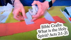Bible Craft Ideas: Who is the Holy Spirit? Acts 2:1-21