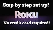 Roku step by step set up. We show you how to set up your Roku without a credit card