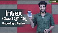 Intex Cloud Q11 4G Unboxing and Review - GIZBOT