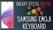 Turn on Samsung Emoji Keyboard Galaxy A73 5g, A53 5g 2023
